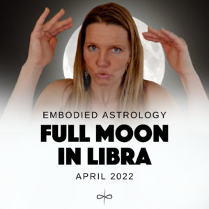 Bonus – Libra Full Moon April 2022 Astrology: Quantum Leap Into Your Potential (Jupiter Neptune Conjunction)